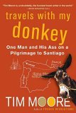 Travels with My Donkey One Man and His Ass on a Pilgrimage to Santiago cover art