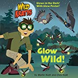 Glow Wild! (Wild Kratts)  9780525577836 Front Cover