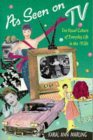 As Seen on TV The Visual Culture of Everyday Life in The 1950s cover art