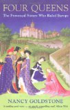 Four Queens The Provencal Sisters Who Ruled Europe  9780753826836 Front Cover