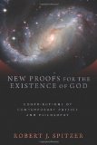 New Proofs for the Existence of God Contributions of Contemporary Physics and Philosophy