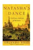 Natasha's Dance A Cultural History of Russia  9780805057836 Front Cover