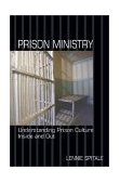 Prison Ministry Understanding Prison Culture Inside and Out 2002 9780805424836 Front Cover