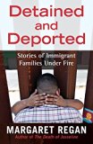 Detained and Deported Stories of Immigrant Families under Fire  9780807079836 Front Cover