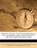 Report of the State Entomologist on Injurious and Other Insects of the State of New York 2010 9781149516836 Front Cover