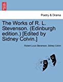 Works of R L Stevenson [Edited by Sidney Colvin ] 2011 9781241094836 Front Cover