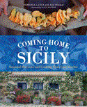Coming Home to Sicily Seasonal Harvests and Cooking from Case Vecchie cover art