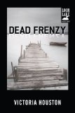 Dead Frenzy (A Loon Lake Mystery) 1st 9781440550836 Front Cover