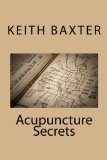 Acupuncture Secrets 2010 9781453602836 Front Cover