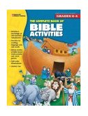 Complete Book of Bible Activities, Grades 2 - 4 2002 9781561893836 Front Cover