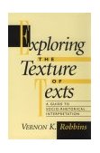 Exploring the Texture of Texts A Guide to Socio-Rhetorical Interpretations cover art