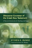 Discourse Grammar of the Greek New Testament A Practical Introduction for Teaching and Exegesis
