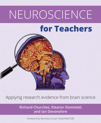 Neuroscience for Teachers Applying Research Evidence from Brain Science  9781785831836 Front Cover