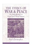 Ethics of War and Peace An Introduction to Legal and Moral Issues cover art