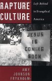 Rapture Culture Left Behind in Evangelical America  9780195159837 Front Cover