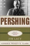 Pershing A Biography  9780230603837 Front Cover