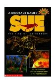 Dinosaur Named Sue: the Find of the Century (Scholastic Reader, Level 4)  9780439099837 Front Cover