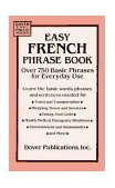 Easy French Phrase Book Over 750 Basic Phrases for Everyday Use  9780486280837 Front Cover