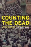 Counting the Dead The Culture and Politics of Human Rights Activism in Colombia cover art