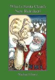 Who Is Santa Claus's New Reindeer? 2011 9780533164837 Front Cover