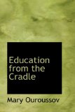 Education from the Cradle: 2008 9780554842837 Front Cover