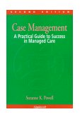 Case Management A Practical Guide to Success in Managed Care 2nd 9780781718837 Front Cover
