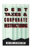 Debt, Taxes and Corporate Restructuring 1990 9780815778837 Front Cover