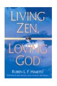 Living Zen, Loving God 1995 9780861713837 Front Cover
