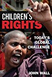 Children's Rights Today's Global Challenge  9781442249837 Front Cover