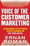 Voice-Of-the-Customer Marketing: a Revolutionary 5-Step Process to Create Customers Who Care, Spend, and Stay  cover art
