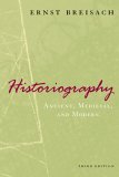 Historiography Ancient, Medieval, and Modern