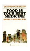 Food Is Your Best Medicine The Pioneering Nutrition Classic  9780345351838 Front Cover