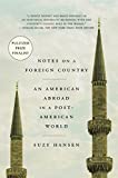 Notes on a Foreign Country An American Abroad in a Post-American World  9780374537838 Front Cover