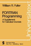 FORTRAN Programming A Supplement for Calculus Course (Universitext) 1977 9780387902838 Front Cover