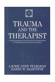Trauma and the Therapist Countertransference and Vicarious Traumatization in Psychotherapy with Incest Survivors cover art