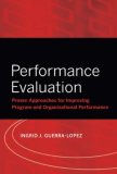 Performance Evaluation Proven Approaches for Improving Program and Organizational Performance