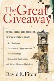 Great Giveaway Reclaiming the Mission of the Church from Big Business, Parachurch Organizations, Psychotherapy, Consumer Capitalism, and Other Modern Maladies cover art