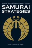 Samurai Strategies 42 Martial Secrets from Musashi's Book of Five Rings 2006 9780804836838 Front Cover