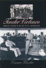 Tender Violence Domestic Visions in an Age of U. S. Imperialism  9780807848838 Front Cover