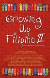 Growing up Filipino II: More Stories for Young Adults 2010 9780971945838 Front Cover