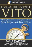 Five Minutes with Vito Making the Most of Your Selling Time with the Very Important Top Officer  9780978607838 Front Cover