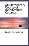 Elementary Course of Infinitesimal Calculus 2009 9781110729838 Front Cover