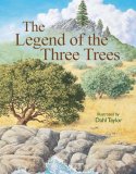 Legend of the Three Trees 2008 9781400310838 Front Cover