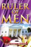 Ruler of Men The Amazing Lady at 1600 Penn 2008 9781438212838 Front Cover