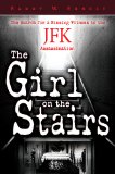 Girl on the Stairs The Search for a Missing Witness to the JFK Assassination cover art