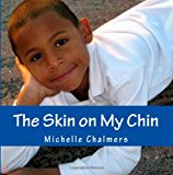 Skin on My Chin 2013 9781482529838 Front Cover