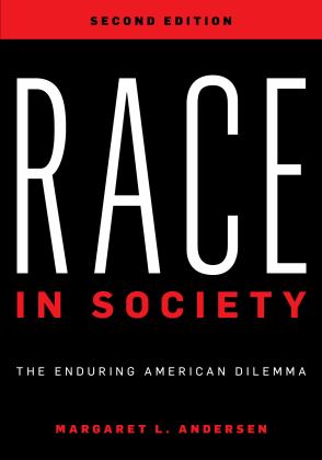 Race in Society The Enduring American Dilemma 2nd 9781538129838 Front Cover