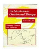 Introduction to Craniosacral Therapy Anatomy, Function, and Treatment cover art
