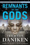 Remnants of the Gods A Virtual Tour of Alien Influence in Egypt, Spain, France, Turkey, and Italy  9781601632838 Front Cover