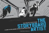 Storyboard Artist A Guide to Freelancing in Film, TV, and Advertising  9781615930838 Front Cover